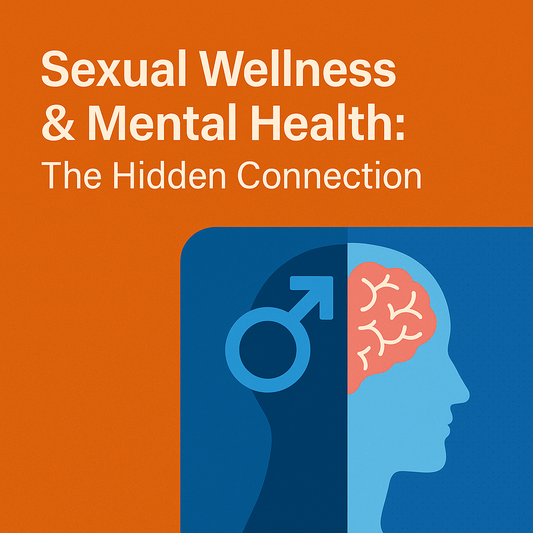 🧠 Sexual Wellness & Mental Health: The Hidden Connection